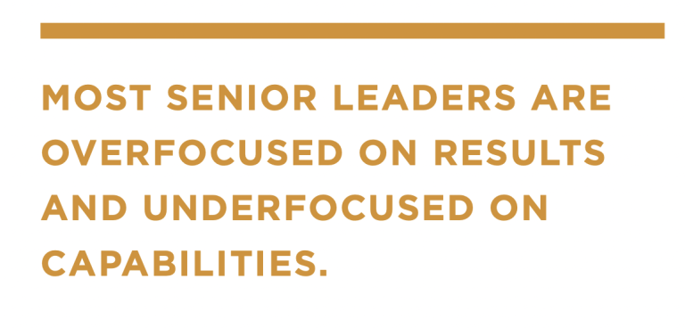 graphic shows quote from Dan Adams that says most senior leaders are overfocused on results and under focused on capabilities